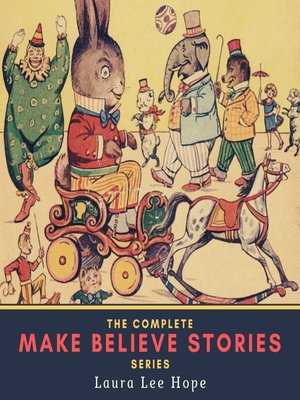 cover image of The Complete Make Believe Stories Series